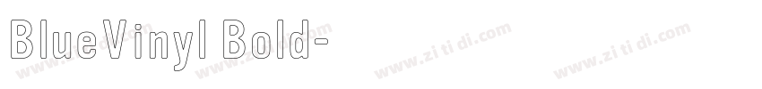 BlueVinyl Bold字体转换